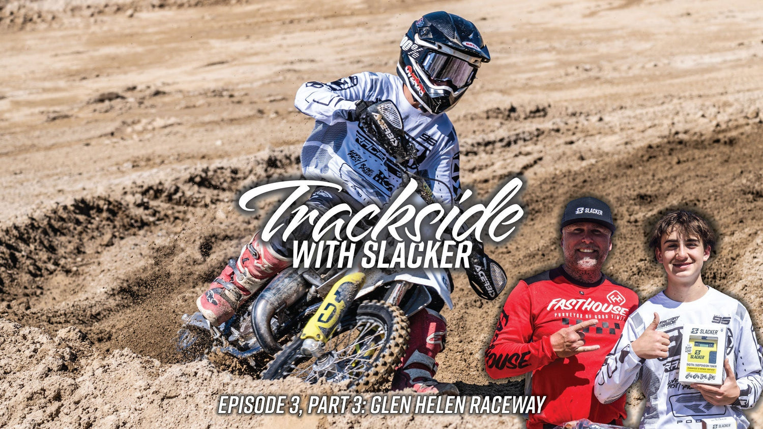 Trackside with Slacker: Confidence in the Corners – Episode 3, Part 3 at Glen Helen Raceway